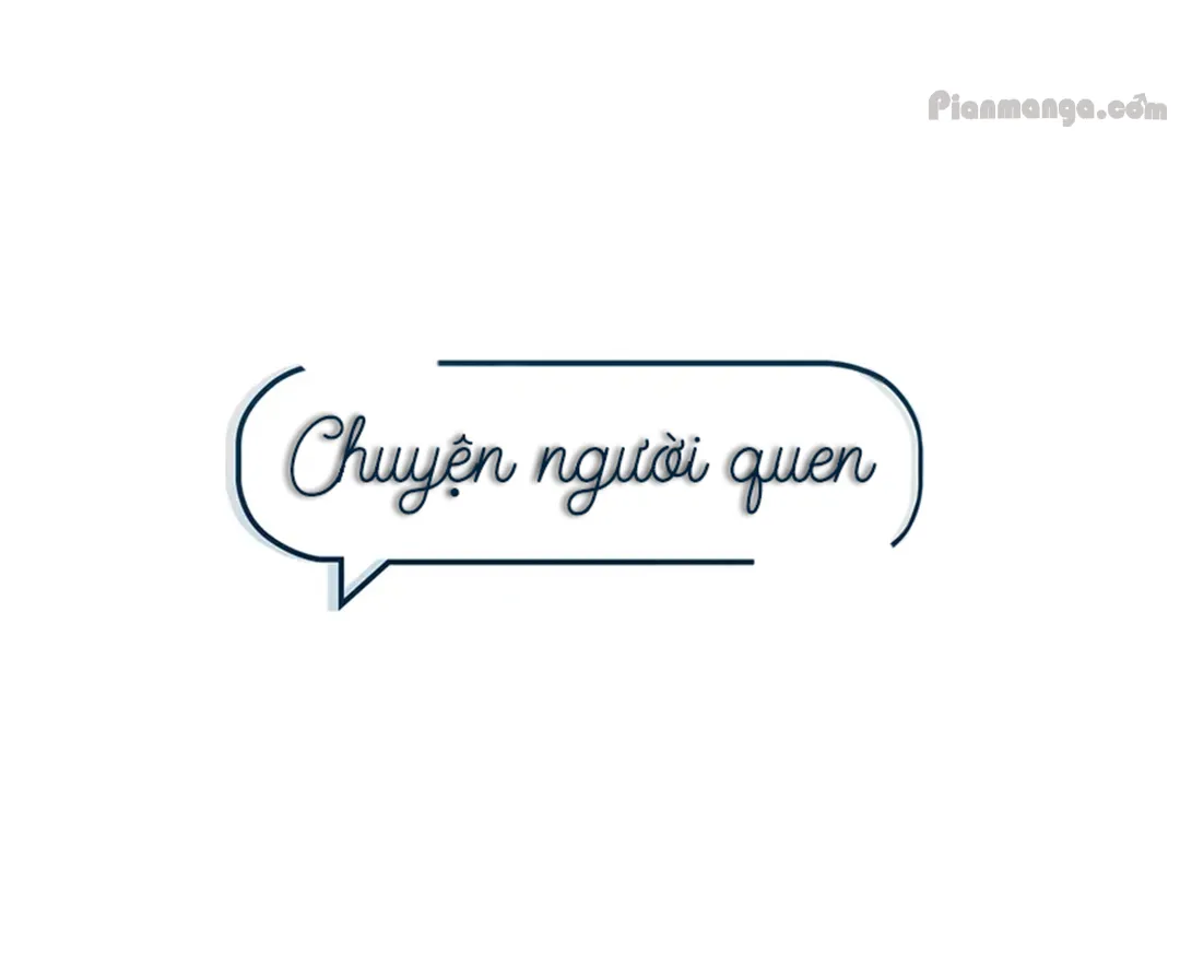 Chuyện Người Quen - Chương 35