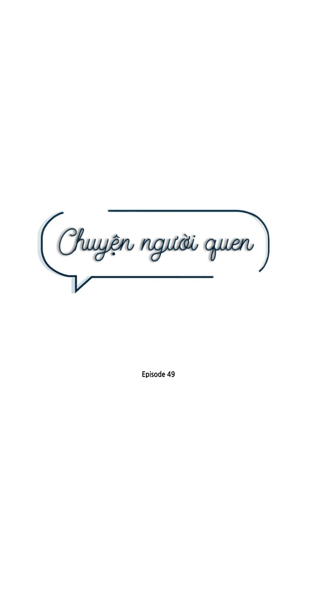 Chuyện Người Quen - Chương 49