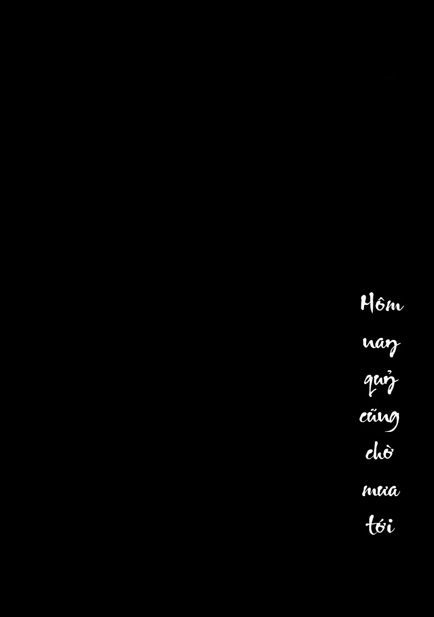 Hôm nay quỷ cũng chờ mưa tới - Chương 2