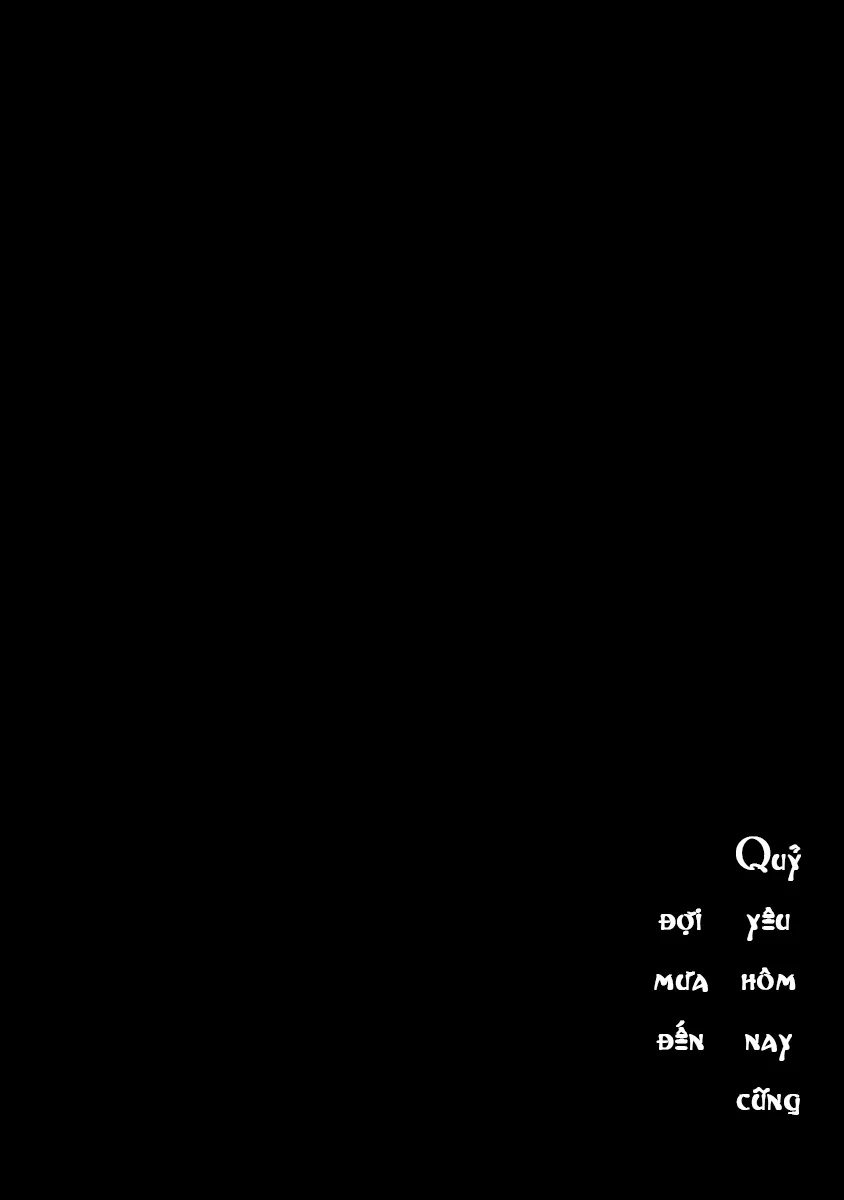 Hôm nay quỷ cũng chờ mưa tới - Chương 1