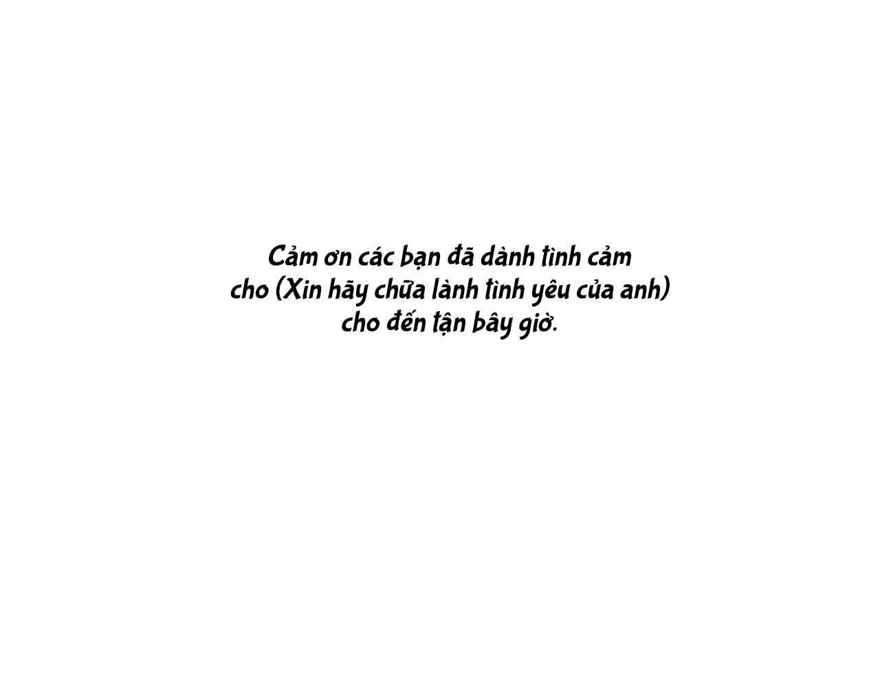 Xin hãy chữa lành tình yêu của anh - Chương 75