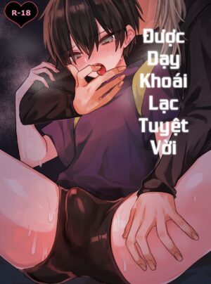 Truyện Được Dạy Khoái Lạc Tuyệt Vời