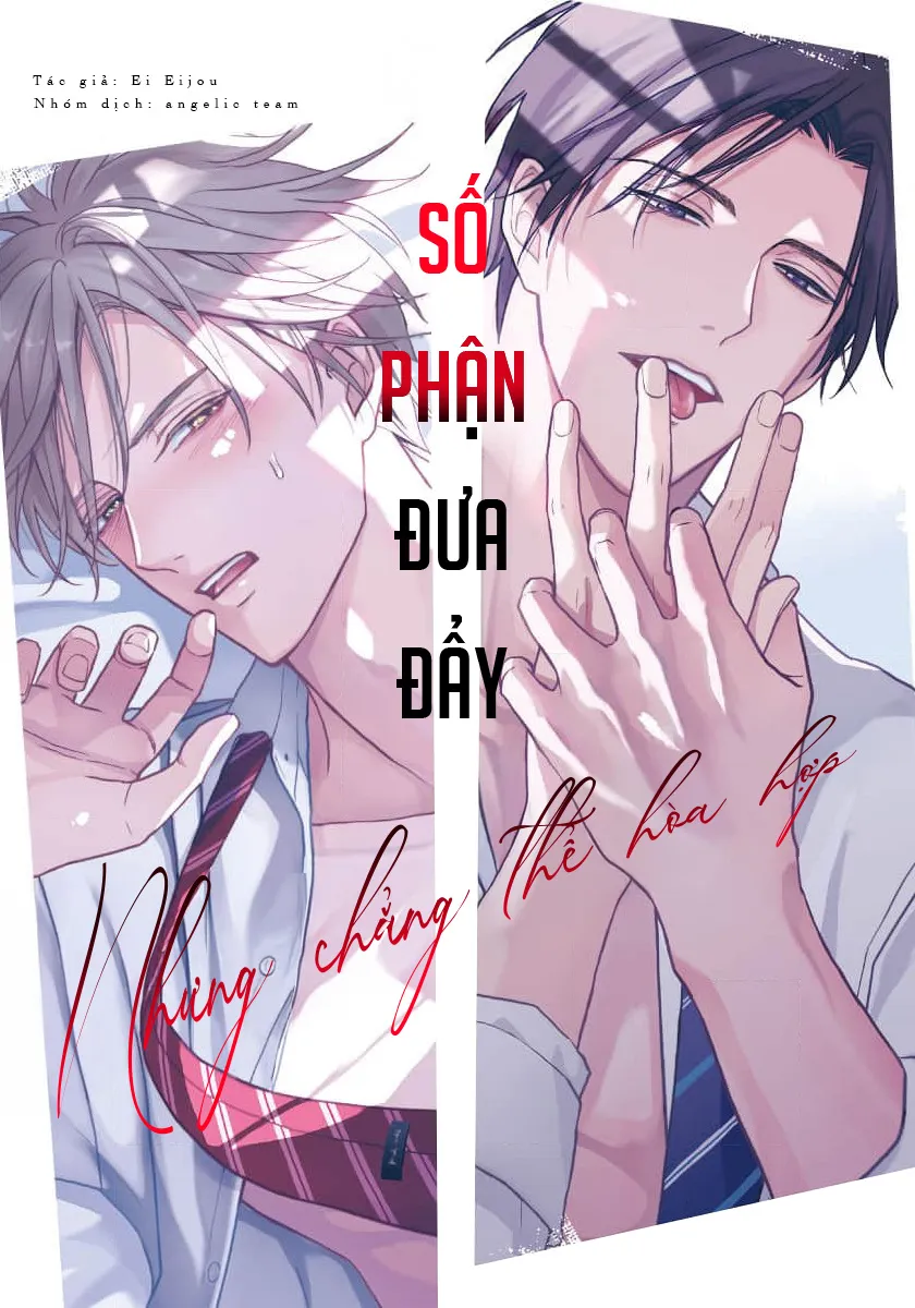 Số Phận Đưa Đẩy, Nhưng Chẳng Thể Hòa Hợp - Chương 2
