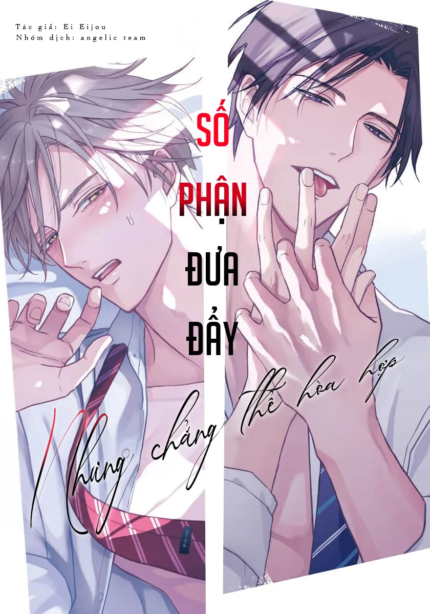 Số Phận Đưa Đẩy, Nhưng Chẳng Thể Hòa Hợp - Chương 3