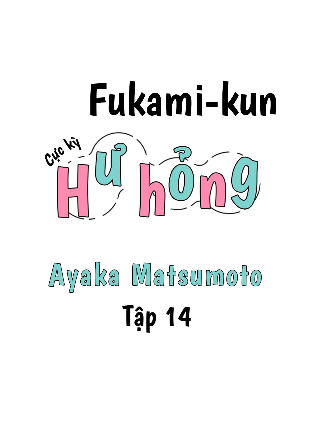 Fukami-kun Cực Kỳ Hư Hỏng - Chương 14